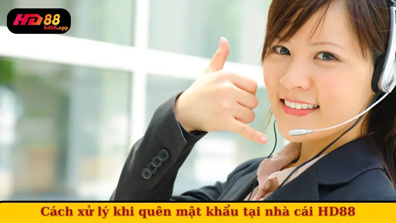 Cách xử lý khi quên mật khẩu tại nhà cái HD88
