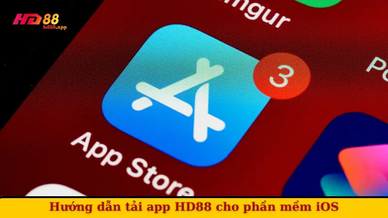 Hướng dẫn tải app HD88 cho phần mềm iOS