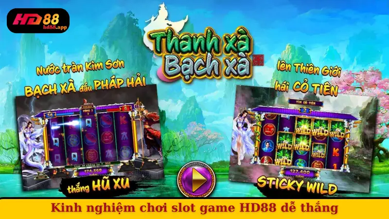 Kinh nghiệm chơi slot game HD88 dễ thắng
