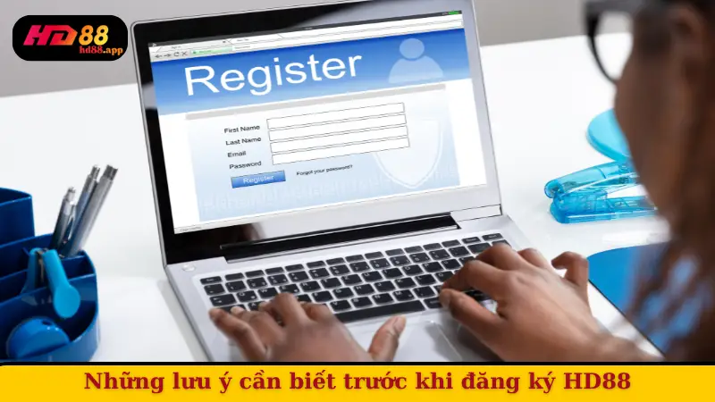 Những lưu ý cần biết trước khi đăng ký HD88