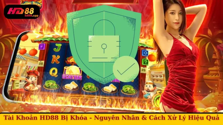 Tài Khoản HD88 Bị Khóa - Nguyên Nhân & Cách Xử Lý Tối Ưu