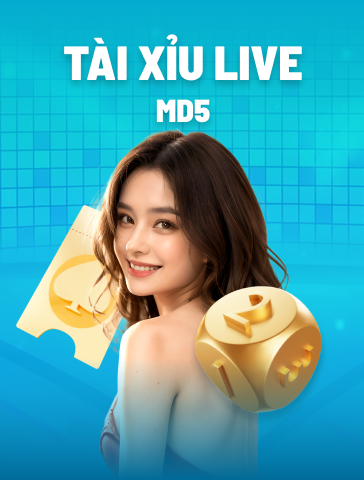 Tài Xỉu Live MD5